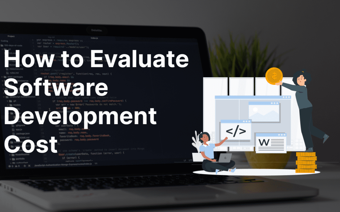 How to evaluate Software Development Cost? 