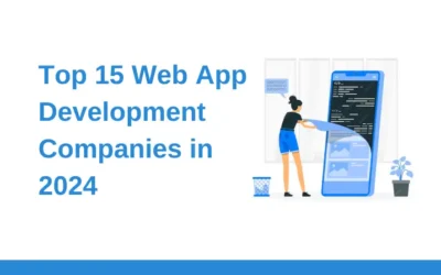 Top 15 Web App Development Companies in 2024 