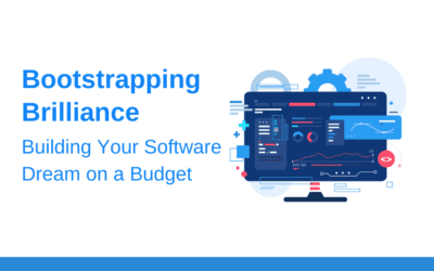 Bootstrapping Brilliance: Building Your Software Dream on a Budget