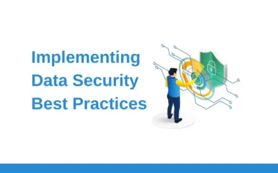 Implementing Data Security Best Practices: Safeguarding Your Assets in the Digital Age 