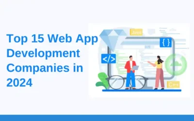 Top 15 Web App Development Companies in 2024 