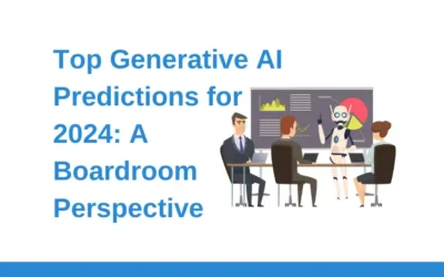 Top Generative AI Predictions for 2024: A Boardroom Perspective 