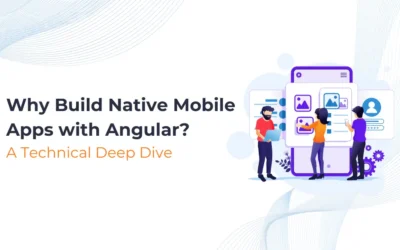 Why Build Native Mobile Apps with Angular? A Technical Deep Dive 