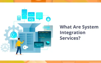 What Are System Integration Services? 