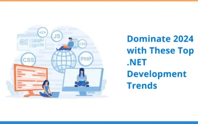 Dominate 2024 with These Top 10 .NET Development Trends 