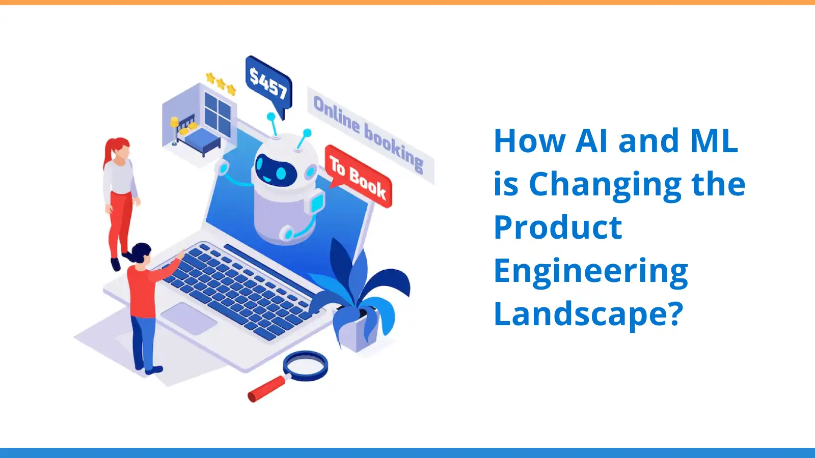 How AI and ML is changing the product engineering landscape?