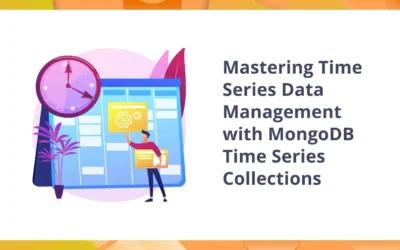 Mastering Time Series Data Management with MongoDB Time Series Collections 