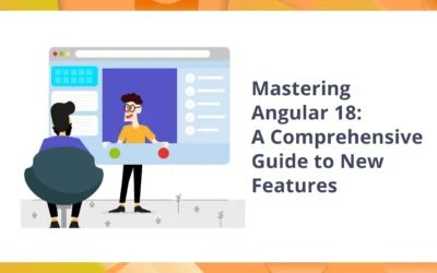Mastering Angular 18: A Comprehensive Guide to New Features 