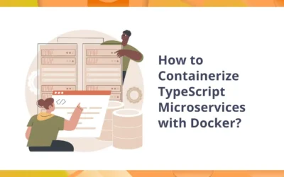 How to Containerize TypeScript Microservices with Docker?