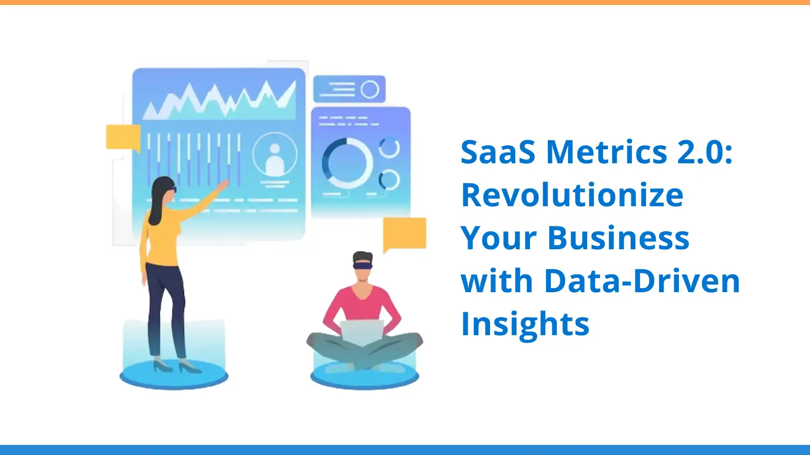 SaaS Metrics 2.0: Revolutionize Your Business with Data-Driven Insights 