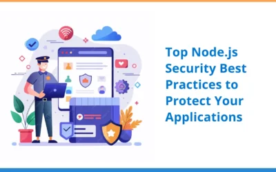 Top Node.js Security Best Practices to Protect Your Applications 