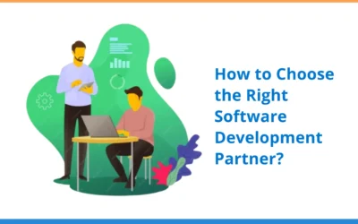 How to Choose the Right Software Development Partner: A Comprehensive Guide for Startups and Enterprises 