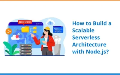 How to Build a Scalable Serverless Architecture with Node.js?
