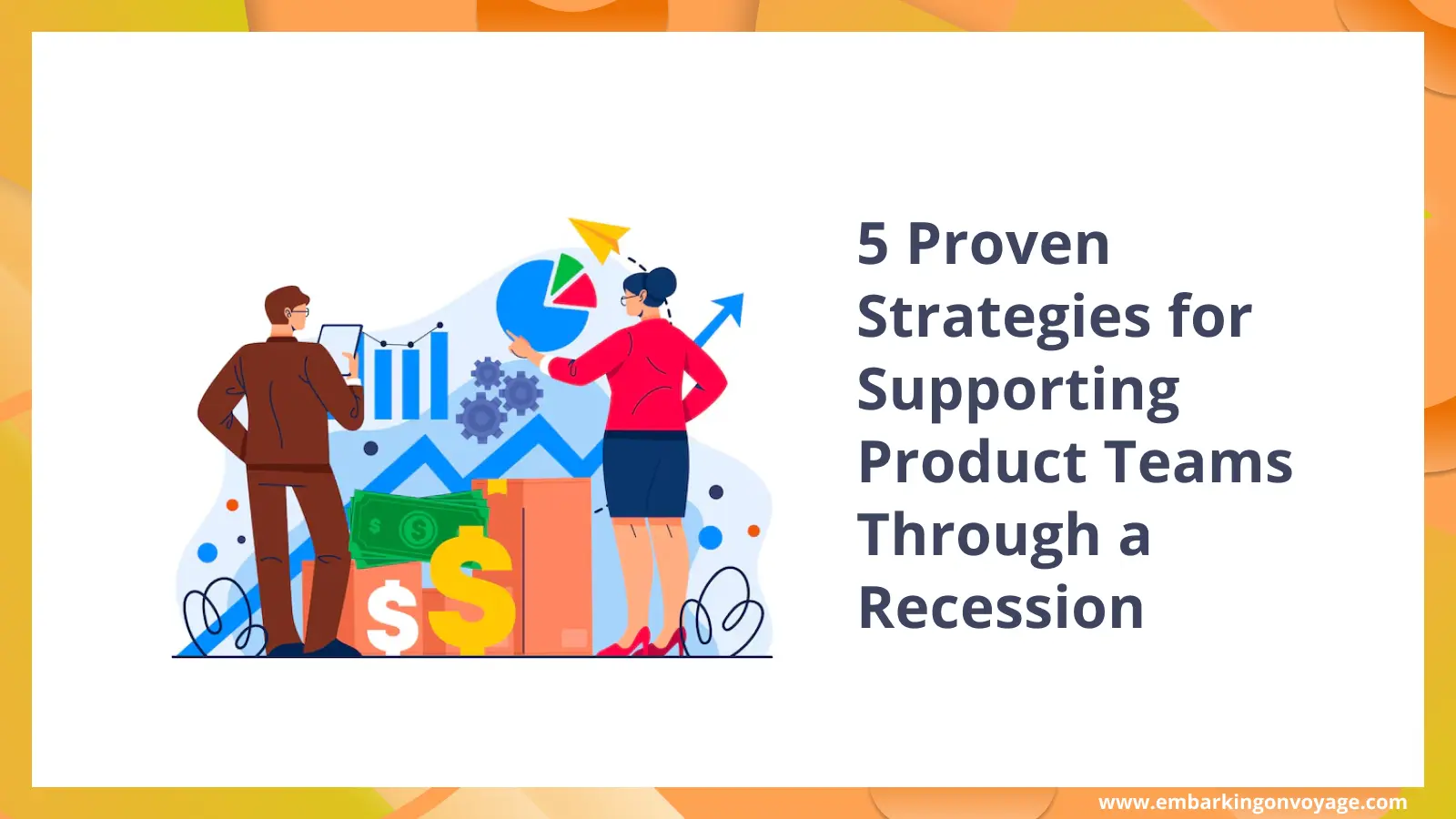 5 Proven Strategies for Supporting Product Teams Through a Recession 