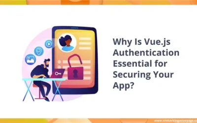 Why Is Vue.js Authentication Essential for Securing Your App? 