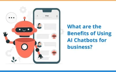 What are the Benefits of Using AI Chatbots for business?  