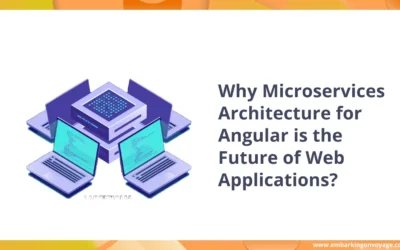 Why Microservices Architecture for Angular is the Future of Web Applications?