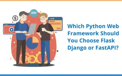 Which Python Web Framework Should You Choose Flask Django or FastAPI?