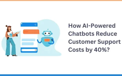 How AI-Powered Chatbots Reduce Customer Support Costs by 40%?