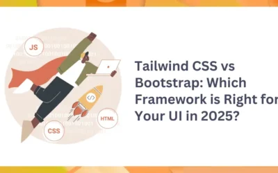 Tailwind CSS vs Bootstrap: Which Framework is Right for Your UI in 2025? 