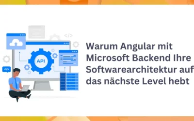 Warum Angular mit Microsoft Backend Ihre Softwarearchitektur auf das nächste Level hebt