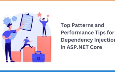 Top Patterns and Performance Tips for Dependency Injection in ASP.NET Core