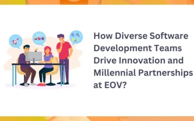 How Diverse Software Development Teams Drive Innovation and Millennial Partnerships at EOV?