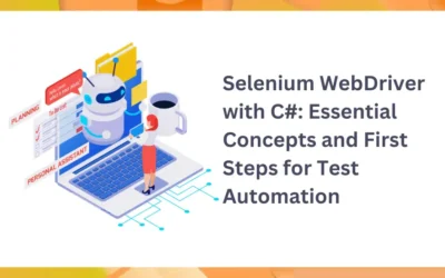 Selenium WebDriver with C#: Essential Concepts and First Steps for Test Automation