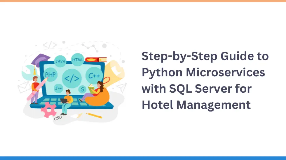 Step-by-Step Guide to Python Microservices with SQL Server for Hotel Management