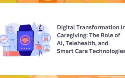 Digital Transformation in Caregiving: The Role of AI, Telehealth, and Smart Care Technologies