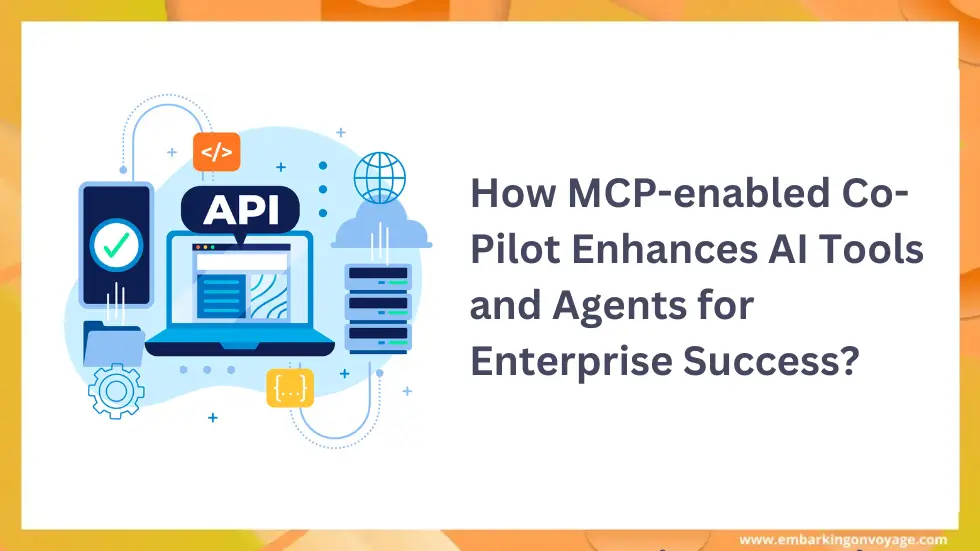 How MCP-enabled Co-Pilot Enhances AI Tools and Agents for Enterprise Success?