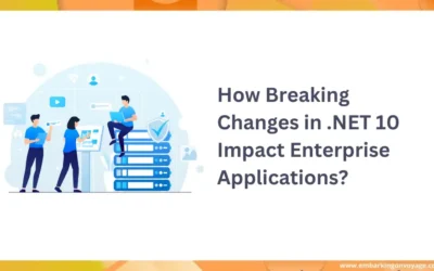 How Breaking Changes in .NET 10 Impact Enterprise Applications?