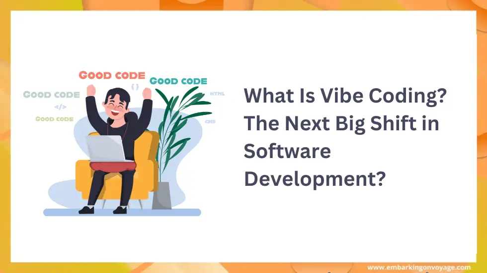 What Is Vibe Coding? The Next Big Shift in Software Development?