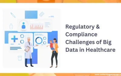 Regulatory & Compliance Challenges of Big Data in Healthcare