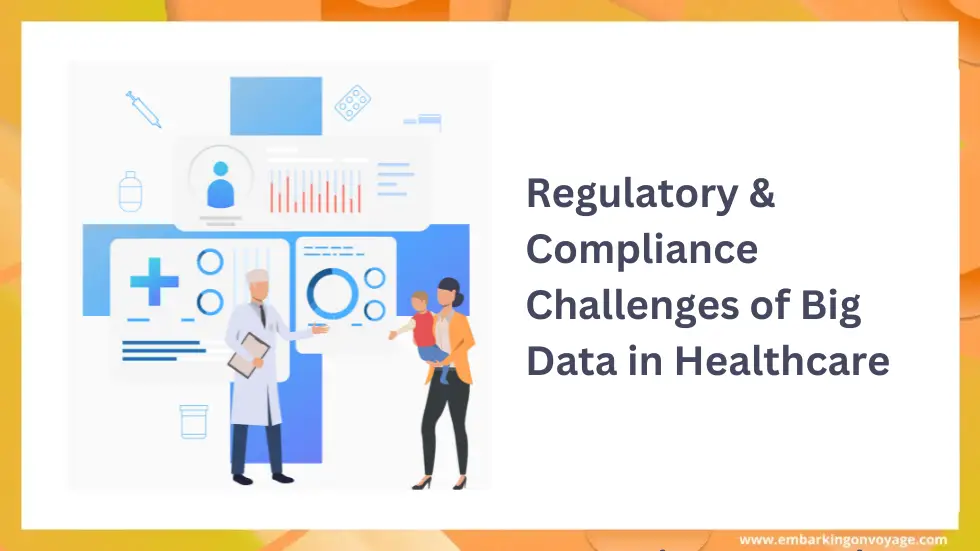 Regulatory & Compliance Challenges of Big Data in Healthcare